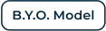 BYO Model